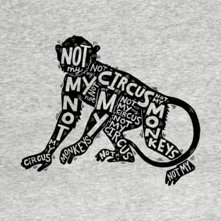 not my circus T-Shirt